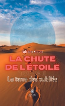La chute de l’étoile - Tome 2 - La terre des oubliés