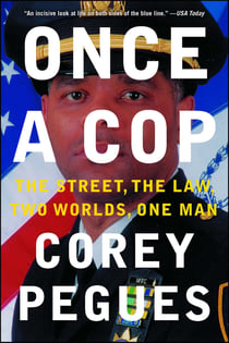 Once a Cop - The Street, the Law, Two Worlds, One Man