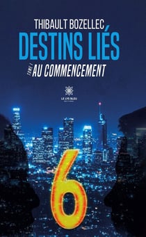 Destins liés - Tome 1 - Au commencement