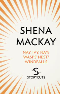 Nay, Ivy, Nay / Wasps' Nest / Windfalls (Storycuts)