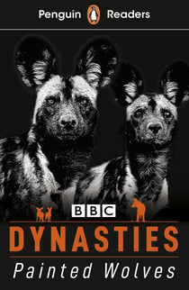 Penguin Readers Level 1: Dynasties: Wolves (ELT Graded Reader) - Abridged Edition
