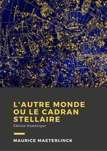 L'autre monde ou Le cadran stellaire - Édition Numérique