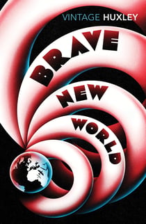 Brave New World - The classic work of dystopian fiction about control, conformity, and the cost of happiness