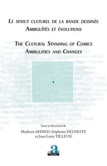 Le statut culturel de la bande dessinée - ambiguïtes et évolutions - édition bilingue français/anglais
