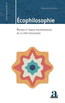 Écophilosophie - racines et enjeux philosophiques de la crise écologique