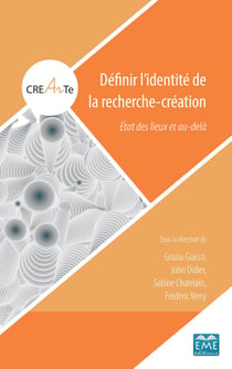 Définir l'identité de la recherche-création - état des lieux et au-delà