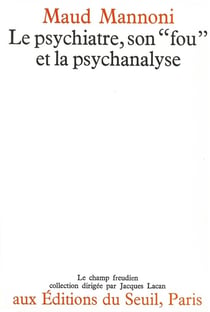 La psychiatre, son fou et la psychanalyse