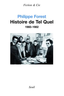 Histoire de Tel Quel - 1960-1982