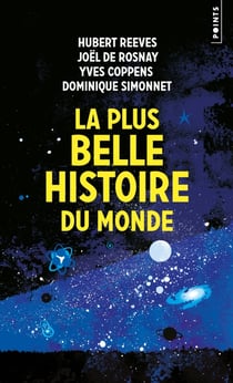La plus belle histoire du monde : les secrets de nos origines
