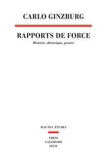 Rapports de force : Histoire, rhétorique, preuve