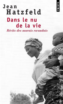 Dans le nu de la vie : Récits des marais rwandais