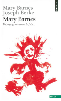 Mary Barnes - Un voyage à travers la folie