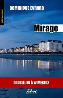 Mirage : Double jeu à Wimereux