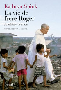 La vie de frère Roger - fondateur de Taizé