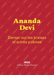 Danser sur tes braises et autres poèmes