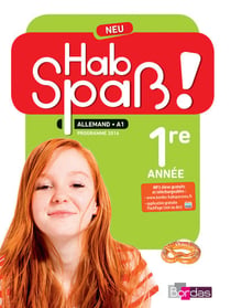 HAB SPASS! NEU : allemand - LV2, A1 - 5ème - manuel de l'élève - programme 2016
