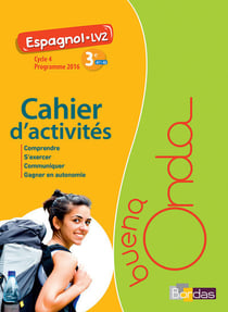 BUENA ONDA : espagnol - 3e - cahier d'activités - programme 2016