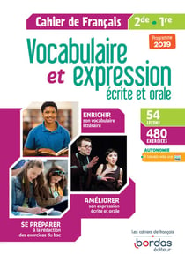 Cahier de français : cahier de français - 2de - 1re - vocabulaire et expression écrite et orale (édition 2019)