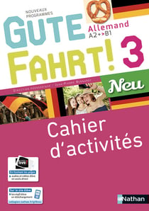 Gute Fahrt ! 3 Neu : allemand - niveau 3 - A2+ vers B1 - cahier d'activités (édition 2018)