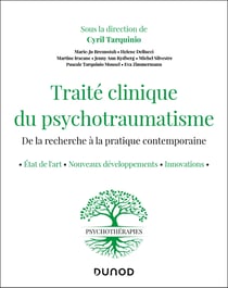 Traité clinique du psychotraumatisme : État de l'art - Nouveaux développements - Avancées de la recherche