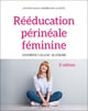 Rééducation périnéale féminine (2e édition)