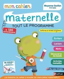 MON CAHIER D'ECOLE MATERNELLE : moyenne section - 4/5 ans (édition 2015)