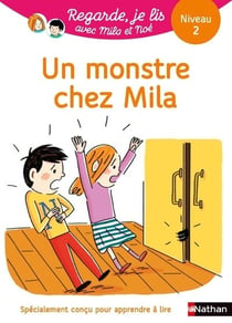 Regarde, je lis ! : un monstre chez Mila - niveau 2