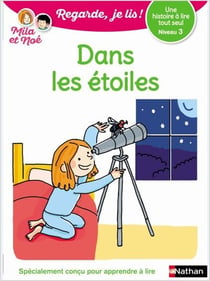 Regarde, je lis ! : dans les étoiles - niveau 3 (édition 2019)
