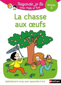 Regarde, je lis ! : une histoire à lire tout seul - la chasse aux oeufs - niveau 3
