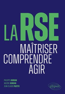 La RSE : Maîtriser. Comprendre. Agir.