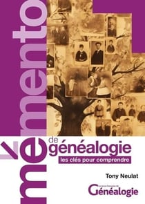 Memento de généalogie - les clés pour comprendre