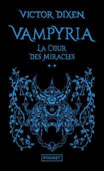 Vampyria Tome 2 : La Cour des Miracles