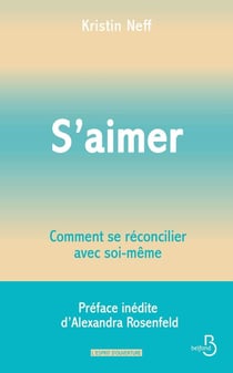 S'aimer : Comment se réconcilier avec soi-même