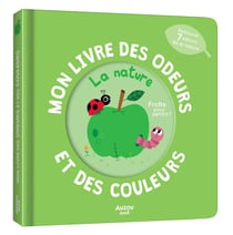 Mon livre des odeurs et des couleurs : La nature