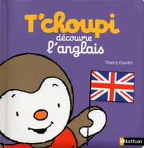 T'Choupi Decouvre L'Anglais