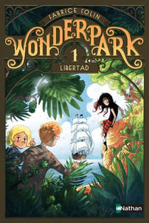 WonderPark Tome 1 : Libertad