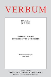 Verbum, Tome XLI, n° 2/2019 : Phrase et période entre les XVIe et XVIIIe siècles