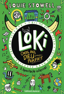 Loki, 11 ans, dieu (presque) parfait  Tome 3 : Spectacle infernal