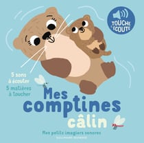 Mes comptines câlin : 5 sons à écouter, 5 matières à toucher