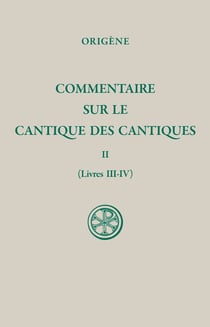Commentaire sur le cantique des cantiques Tome 2