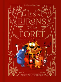 Les lurons de la forêt Tome 2 : En scène, Tigresse !