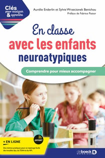 En classe avec les enfants neuroatypiques : Comprendre pour mieux accompagner