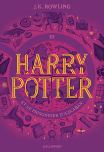 Harry Potter Tome 3 : Harry Potter et le Prisonnier d'Azkaban