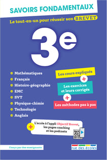 Savoirs fondamentaux : Toutes les matières : 3e - Le tout-en-un pour réussir son brevet