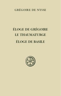 Eloge de Grégoire le thaumaturge - Eloge de Basile