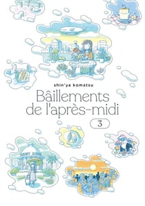 Baillements de l'après-midi Tome 3