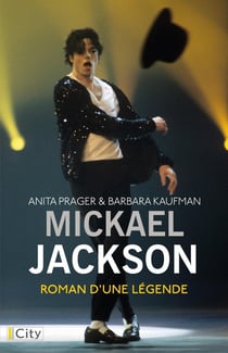Michael Jackson, roman d'une légende