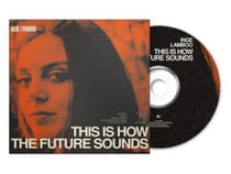 This Is How The Future Sounds