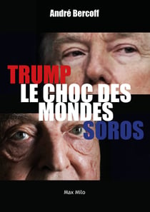 Donald Trump contre George Soros : Le choc des mondes
