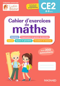 Cahier d'exercices de maths : CE2 : Une collection conçue par Lutin Bazar